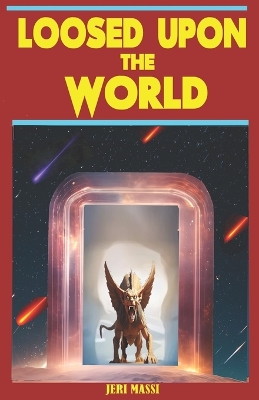 Loosed Upon The World