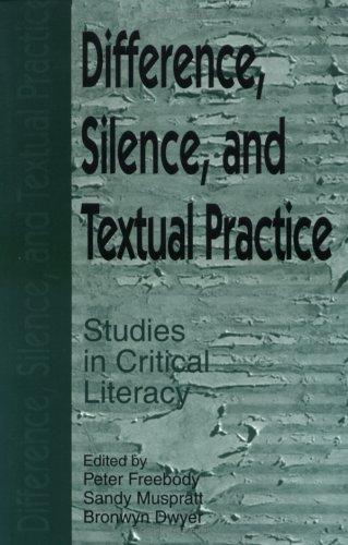 Difference, Silence and Cultural Practice: Readings in the Textual Politics of Literacy Education