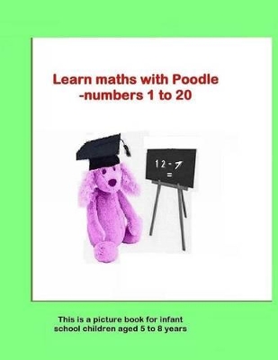 Learn Mathematics with Poodle: Using Numbers 1 to 20