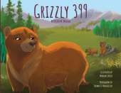 Grizzly 399: The Story of a Remarkable Bear