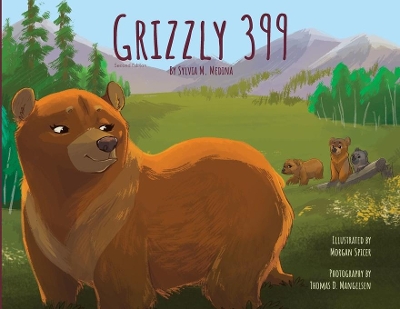 Grizzly 399: The Story of a Remarkable Bear