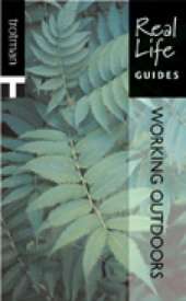 Real Life Guide: Working Outdoors