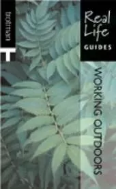 Real Life Guide: Working Outdoors