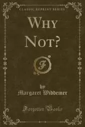 Why Not? (Classic Reprint)