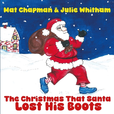 The Christmas That Santa Lost His Boots