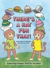 There's a Hat for That!: Exploring Careers That Fit You Best