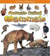 Animals Called Mammals