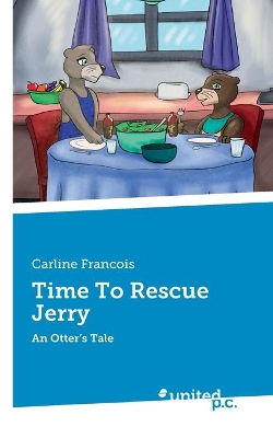 Time To Rescue Jerry: An Otter's Tale
