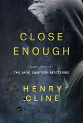 Close Enough: Book 2 in the Jack Sampson Mysteries series