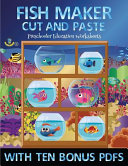 Preschooler Education Worksheets (Fish Maker): Create your own fish by cutting and pasting the contents of this book. This book is designed to improve hand-eye coordination, develop fine and gross motor control, develop visuo-spatial skills, and to help