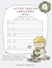 Letter Tracing Christmas: Handwriting Practice for Kids