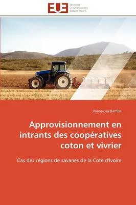 Approvisionnement En Intrants Des Cooperatives Coton Et Vivrier