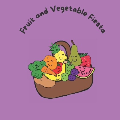 Fruit and Vegetable Fiesta