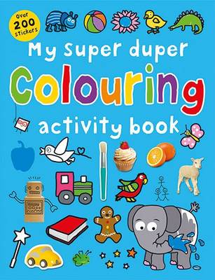 My Super Duper Colouring Activity Book: Super Dupers