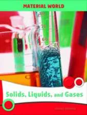 Solids, Liquids and Gases