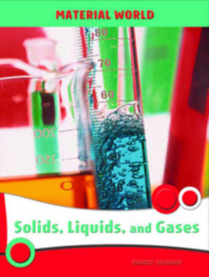Solids, Liquids and Gases