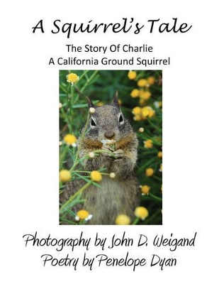 A Squirrel's Tale: The Story of Charlie, a California Ground Squirrel