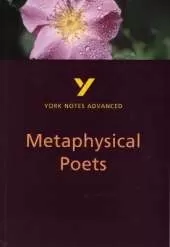 Metaphysical Poets (York Notes Advanced) English Literature Study Guide - for 2026, 2027 exams: York Notes Series
