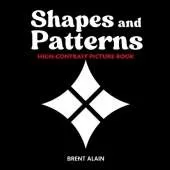 Shapes and Patterns: High Contrast Picture Book for Newborns and Babies
