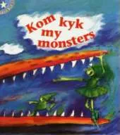 Kom Kyk My Monsters