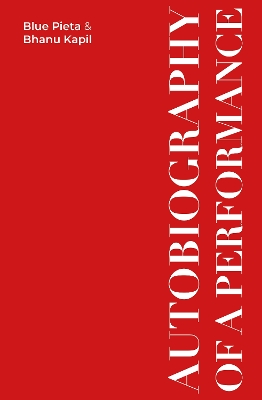 Autobiography of a Performance: Scores, Essays and Reflections