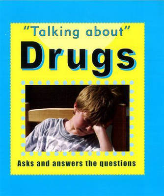Talking About: Drugs