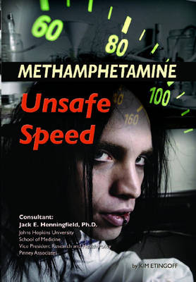 Methamphetamine: Unsafe Speed