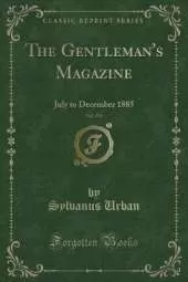 The Gentleman's Magazine, Vol. 255: July to December 1885 (Classic Reprint)