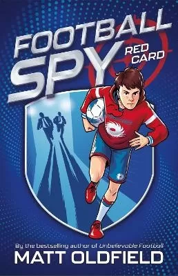 Football Spy: Red Card: Book 1 in the page-turning new series perfect for FIFA World Cup 2026 fever!