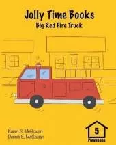 Jolly Time Books: Big Red Fire Truck