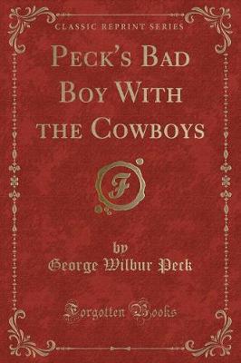 Peck's Bad Boy With the Cowboys (Classic Reprint)