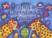 Sing a Christmas Cracker: Songs for Celebration and Reflection