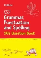 KS2 Grammar, Punctuation and Spelling SATs Practice Question Book: For the 2027 Tests