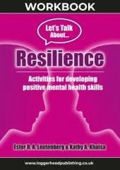 Resilience Workbook: Activities for developing positive mental health skills