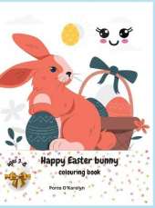Happy Easter bunny: Easter Colouring Book For Kids Ages 3-8 A Collection of Happy Easter Egg and bunny Colouring Pages for Kids Makes a perfect gift for Easter Easter Egg Coloring Book 50 Easter Design Easter Book for Boys & Girls