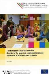 The European language portfolio: a guide to the planning, implementation and evaluation of whole-school projects