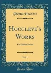 Hoccleve's Works, Vol. 1: The Minor Poems (Classic Reprint)