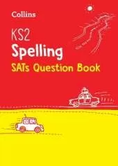 KS2 Spelling SATs Practice Question Book: For the 2027 Tests