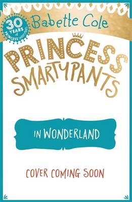 Princess Smartypants and the Wonderland Wobble