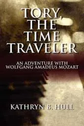Tory, the Time Traveler: An Adventure with Wolfgang Amadeus Mozart