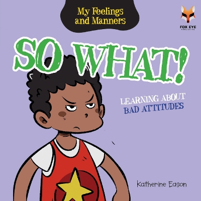 So What! Learning About Bad Attitudes