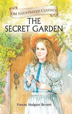 The Secret Garden-Om Illustrated Classics