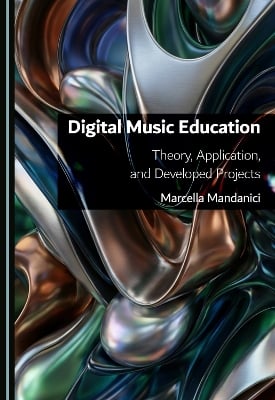 Digital Music Education: Theory, Application, and Developed Projects