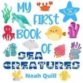 My first book of sea creatures: Colorful picture book introduction to aquatic life for kids ages 2-5. Try to guess the 20 marine animals names with illustrations and first letter hints.