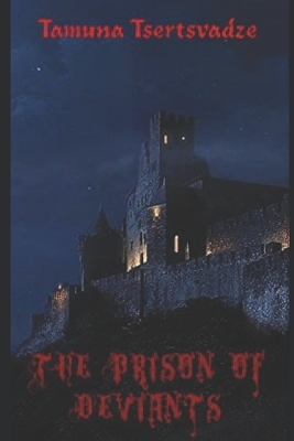 The Prison of Deviants