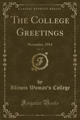 The College Greetings, Vol. 18: November, 1914 (Classic Reprint)