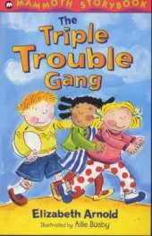 The Triple Trouble Gang