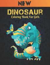 Dinosaur Coloring Book New: 50 dinosaur designs Fun Dinosaur Coloring Book for Kids, Boys, Girls and Adult Relax Gift for Animal Lovers Amazing Coloring Book Dinosaur