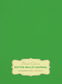 Large 8.5 x 11 Dotted Bullet Journal (Spring Green #15) Hardcover - 245 Numbered Pages
