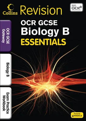 OCR Gateway Biology B: Exam Practice Workbook